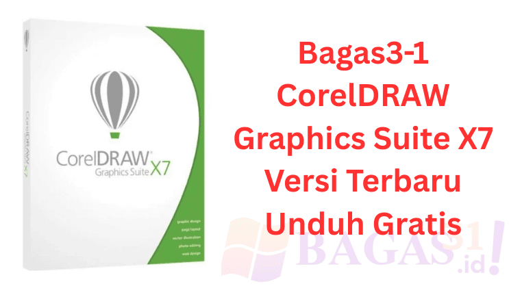 Corel Draw X7 Bagas31 Graphics Suite X7 Versi Terbaru Unduh Gratis