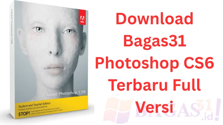 Download Bagas31 Photoshop CS6 Terbaru Full Versi