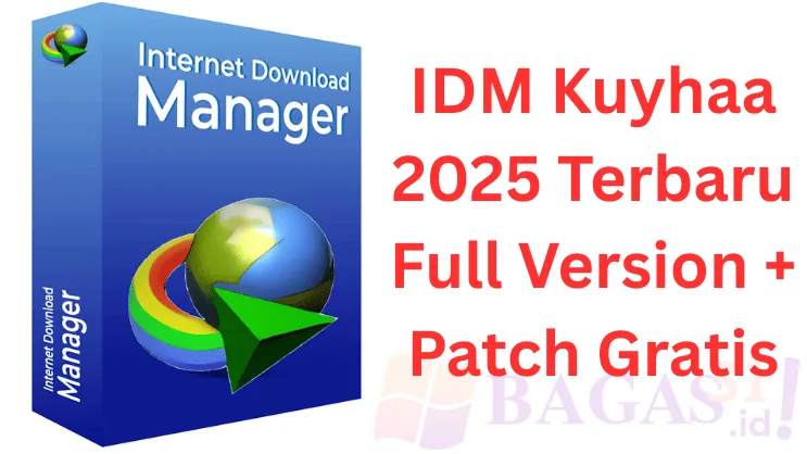 IDM Kuyhaa 2025 Terbaru Full Version + Patch Gratis
