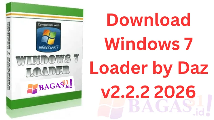 Download Windows 7 Loader by Daz v2.2.2 2026