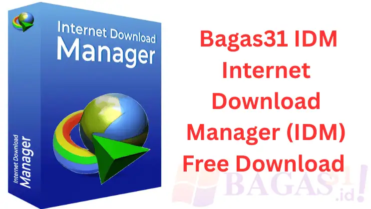 Bagas31 IDM Internet Download Manager (IDM) 6.42 Build 63 Free Download 2026