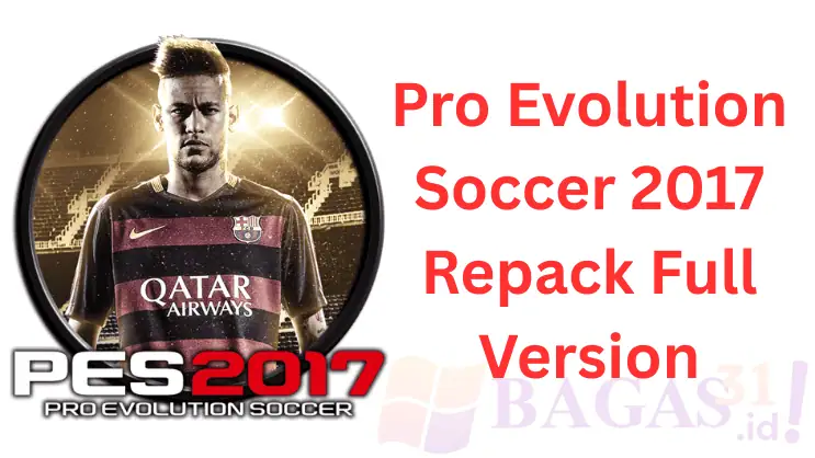 Pro Evolution Soccer 2017 Repack Full Version